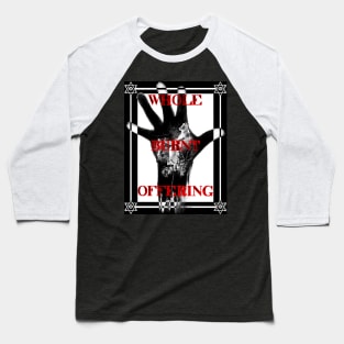 Whole Burnt Offering: Hand of Glory Baseball T-Shirt